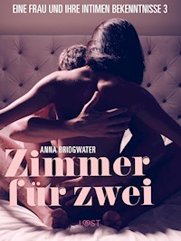 Zimmer für zwei - eine Frau und ihre intimen Bekenntnisse 3 - Anna Bridgwater - E-Book + Hörbuch