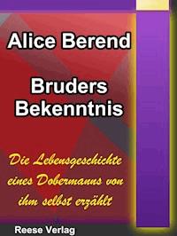 Bruders Bekenntnis - Alice Berend - E-Book