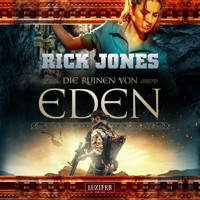 DIE RUINEN VON EDEN (Eden 1) - Rick Jones - Hörbuch