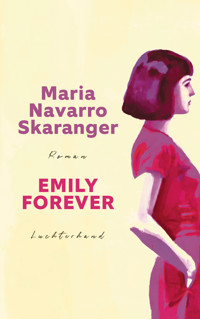 Emily Forever - María Navarro Skaranger - E-Book