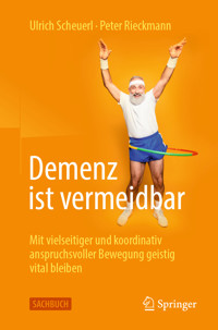 Demenz ist vermeidbar - Ulrich Scheuerl - E-Book