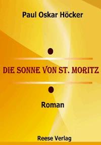 Die Sonne von St. Moritz - Paul Oskar Höcker - E-Book
