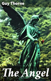The Angel - Guy Thorne - E-Book