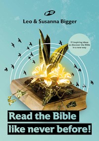 Read the Bible like never before! - Leo Bigger - E-Book