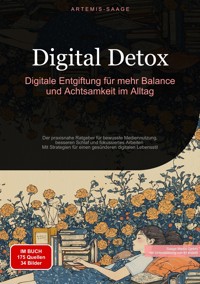 Digital Detox: Digitale Entgiftung für mehr Balance und Achtsamkeit im Alltag - Artemis Saage - Deutschland - E-Book