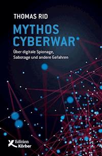 Mythos Cyberwar - Thomas Rid - E-Book