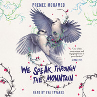 We Speak Through the Mountain (Unabridged) - Premee Mohamed - Hörbuch