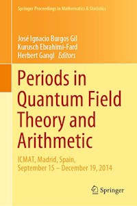 Periods in Quantum Field Theory and Arithmetic -  - E-Book