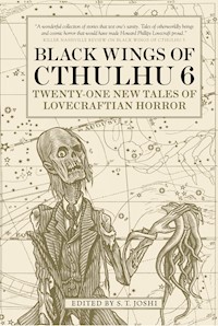 Black Wings of Cthulhu (Volume Six) - Ann K. Schwader - E-Book