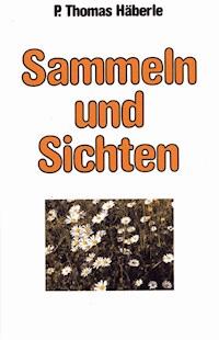 Sammeln und Sichten - Thomas Häberle - E-Book