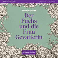 Der Fuchs und die Frau Gevatterin - Märchenstunde, Folge 44 (Ungekürzt) - Brüder Grimm - Hörbuch
