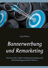 Bannerwerbung und Remarketing - Jörg Willems - E-Book