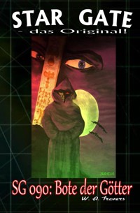 STAR GATE 090: Bote der Götter - W. A. Travers - E-Book