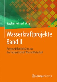 Wasserkraftprojekte Band II - - E-Book