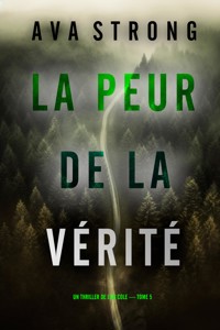 La peur de la vérité (Un thriller de Lexi Cole — tome 5) - Ava Strong - E-Book