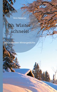 Oh Winter, schneie! - Vera Hewener - E-Book