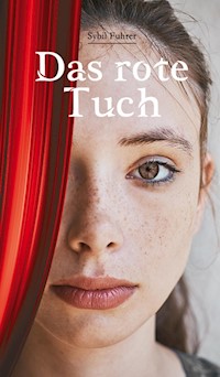 Das rote Tuch - Sybil Fuhrer - E-Book