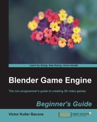 Blender Game Engine: Beginner's Guide - Victor Kuller Bacone - E-Book