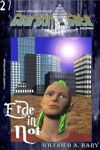 GAARSON-GATE 027: Erde in Not - Wilfried A. Hary - E-Book