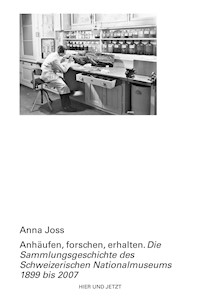 Anhäufen, forschen, erhalten - Anna Joss - E-Book