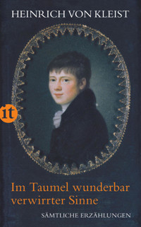 Im Taumel wunderbar verwirrter Sinne - Heinrich Von Kleist - E-Book