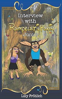 Interview with Rumpelstiltskin Junior - Lilly Fröhlich - E-Book