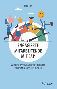 Engagierte Mitarbeitende mit EAP - Karin Esch - E-Book