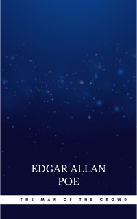 The Man of the Crowd - Edgar Allan Poe - E-Book