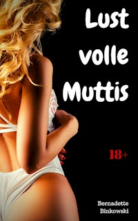 Lustvolle Muttis - Bernadette Binkowski - E-Book