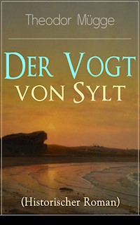Der Vogt von Sylt (Historischer Roman) - Theodor Mügge - E-Book