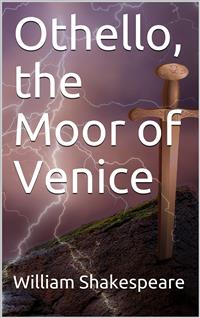 Othello, the Moor of Venice - William Shakespeare - E-Book
