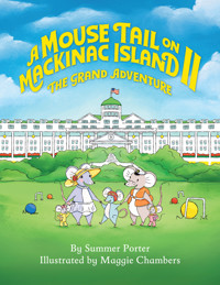 A Mouse Tail On Mackinac Island - Book 2 - Summer Porter - E-Book