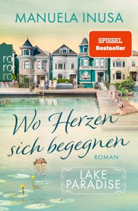 Lake Paradise – Wo Herzen sich begegnen - Manuela Inusa - E-Book