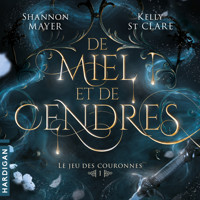 De miel et de cendres - Kelly St Clare - Hörbuch
