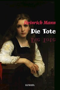 Die Tote - Heinrich Mann - E-Book