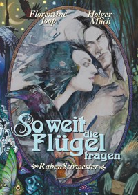 So weit die Flügel tragen... - Florentine Joop - E-Book