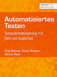 Automatisiertes Testen - Angi Mathea - E-Book