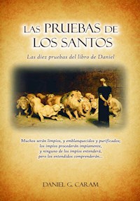 Las pruebas de los santos - Rev. Daniel G. Caram - E-Book