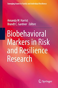 Biobehavioral Markers in Risk and Resilience Research -  - E-Book