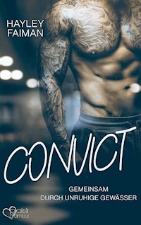 Convict: Gemeinsam durch unruhige Gewässer (Außergewöhnliche Helden Teil 1) - Hayley Faiman - E-Book