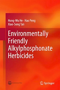 Environmentally Friendly Alkylphosphonate Herbicides - Hong-Wu He - E-Book