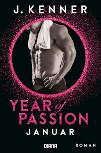 Year of Passion. Januar - J. Kenner - E-Book