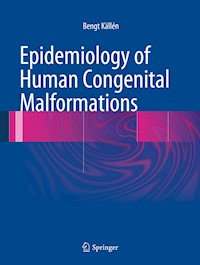 Epidemiology of Human Congenital Malformations - Bengt Källén - E-Book