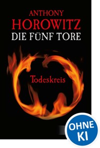 Die fünf Tore (Band 1) - Todeskreis - Anthony Horowitz - E-Book