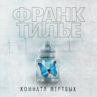 Комната мертвых - Франк Тилье - Hörbuch