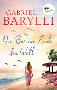 Die Bar am Ende der Welt - Gabriel Barylli - E-Book