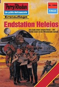 Perry Rhodan 1684: Endstation Heleios - Arndt Ellmer - E-Book