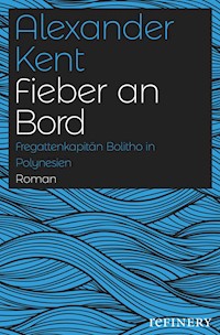 Fieber an Bord - Alexander Kent - E-Book