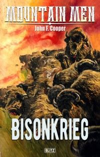 Mountain Men 04: Bisonkrieg - John F. Cooper - E-Book