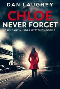 Chloe - Never Forget - Dan Laughey - E-Book